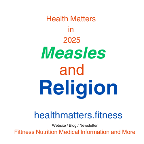 Health Matters in 2025: Measles Outbreak and Religion 